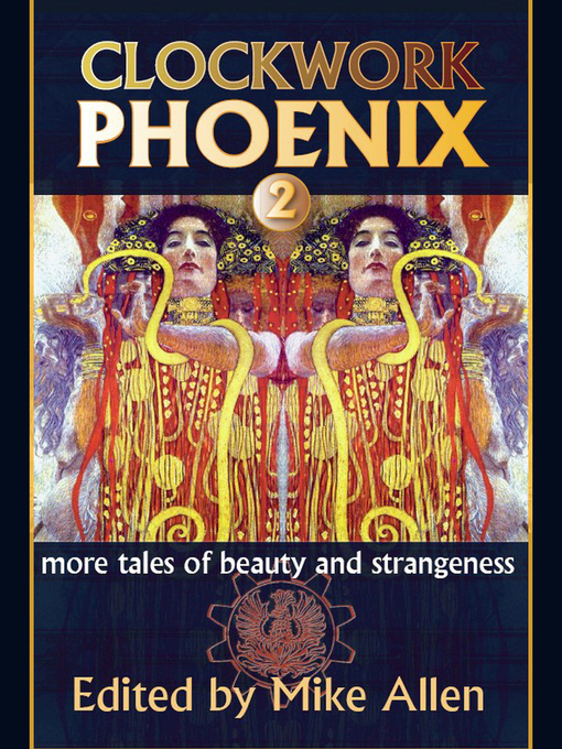 Title details for Clockwork Phoenix 2 by Mike Allen - Wait list